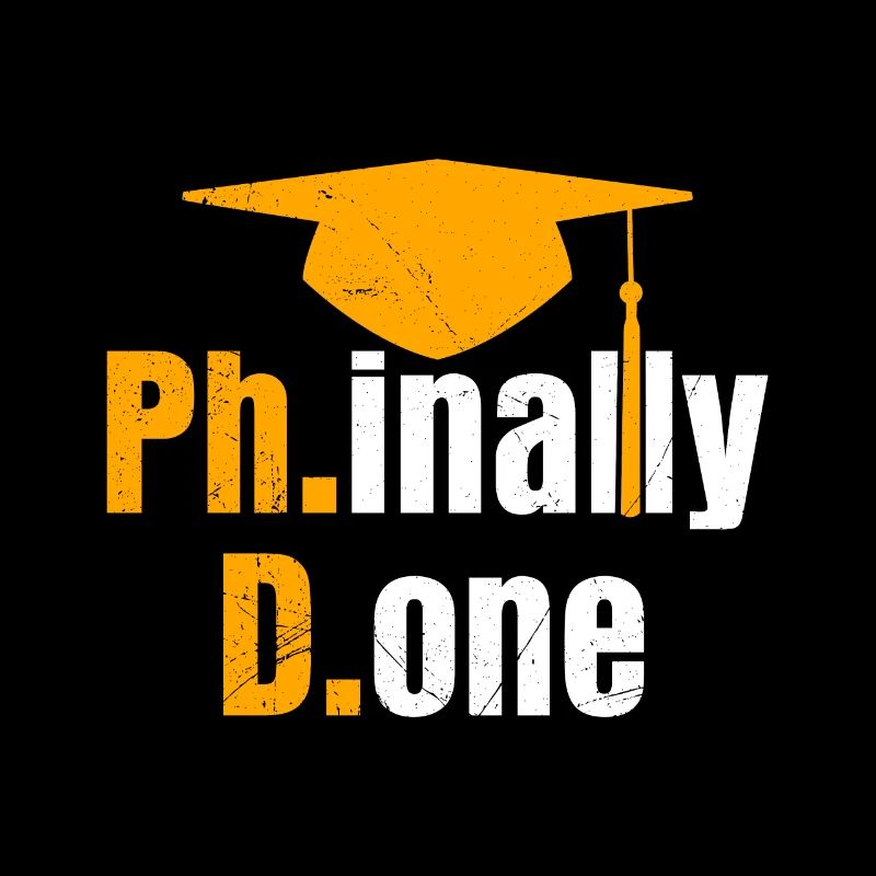 Phinished Done Enfin terminé Ph.D Ph.D Diplôme