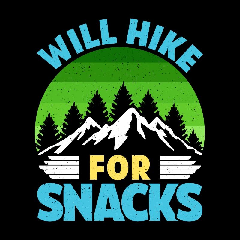 Hiker Funny Mountain Fan Will Hike for Snacks