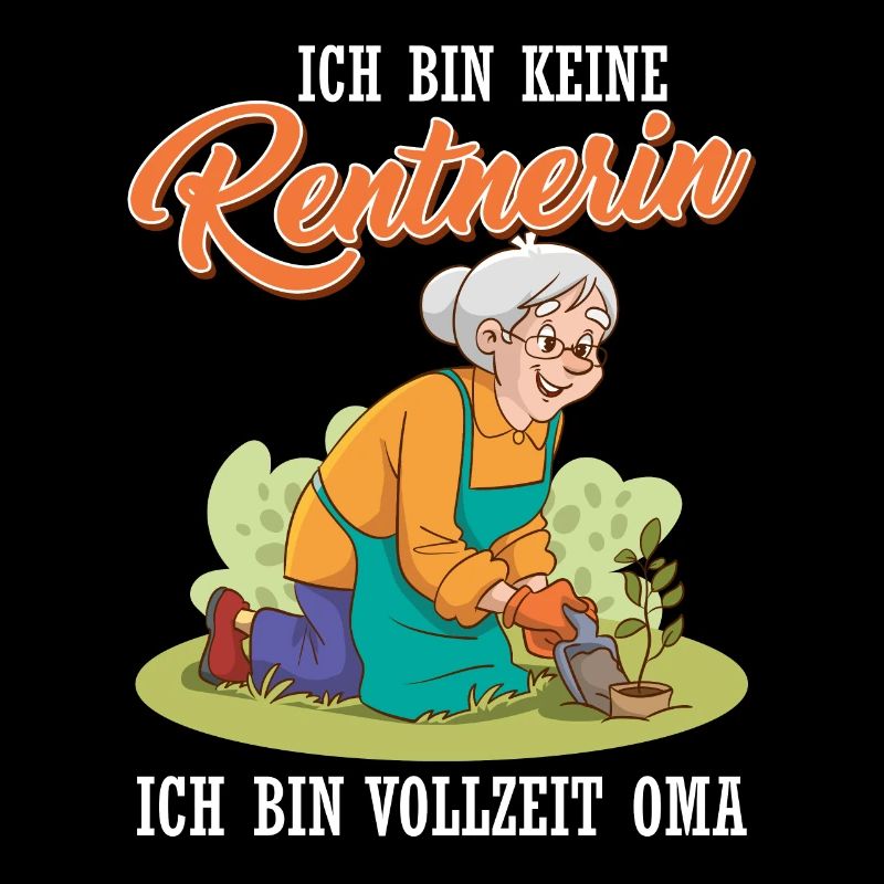 Großmutter BIN KEINE RENTNERIN BIN VOLLZEIT OMA