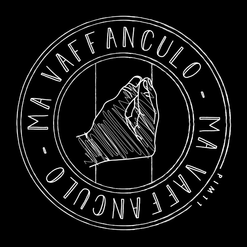 Ma vaffanculo (blanc)