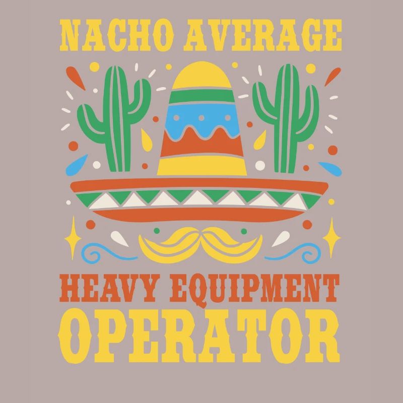 Heavy Machine Operator Cinco De Mayo