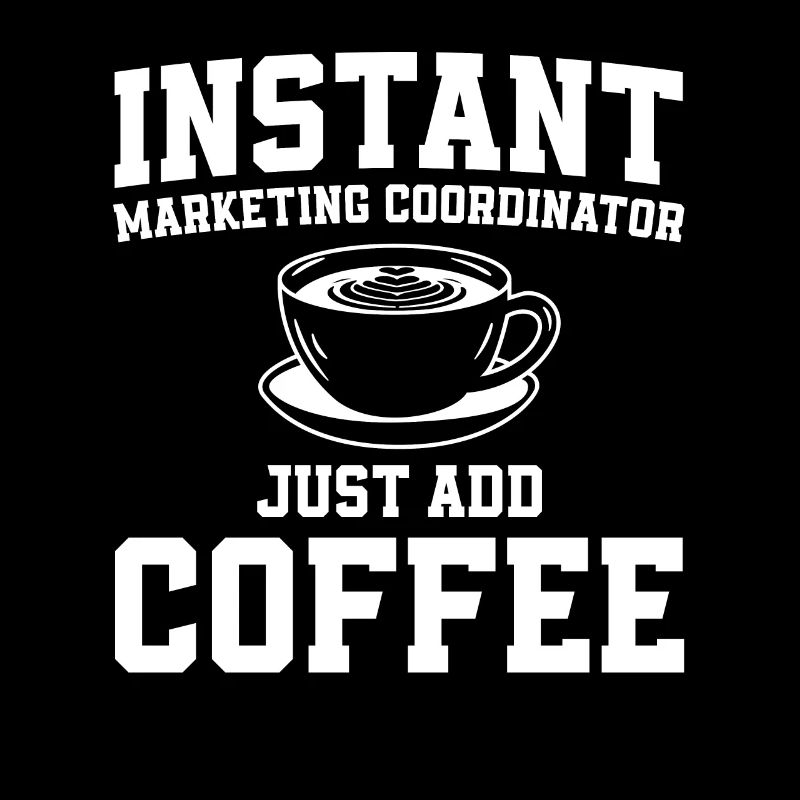 Instant Marketing Coordinator Coffee Lover
