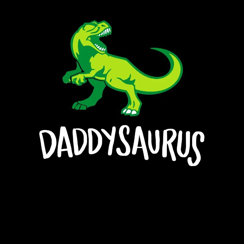 Daddysaurus, Best Dad , First Time Dad , Dad's Day