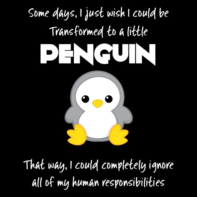 Pinguin - Erwachsen - Sarkasmus - Geschenk - Fun