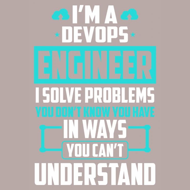 DevOps Engineer I Solve Problems You Cant