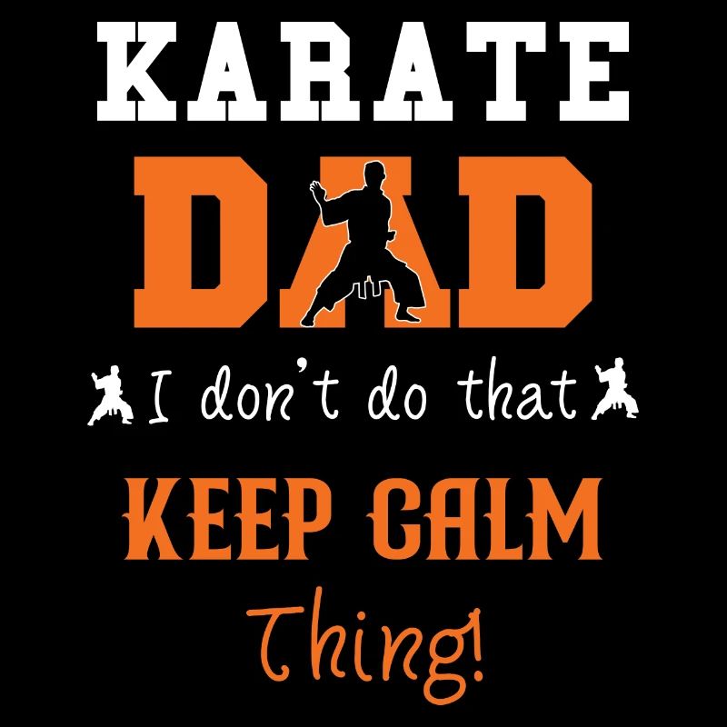Karaté Papa Je ne fais pas ce truc Keep Calm