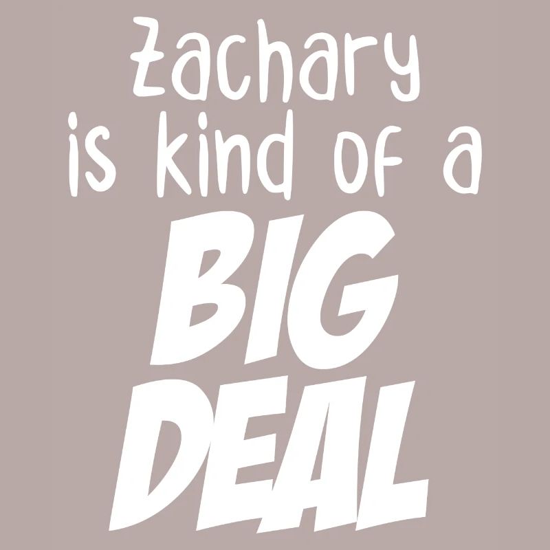 Zachary ist eine große Sache
