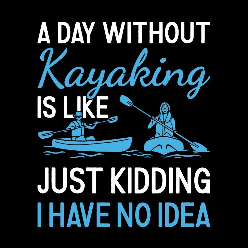 Kayaker A Day Without Kayaking