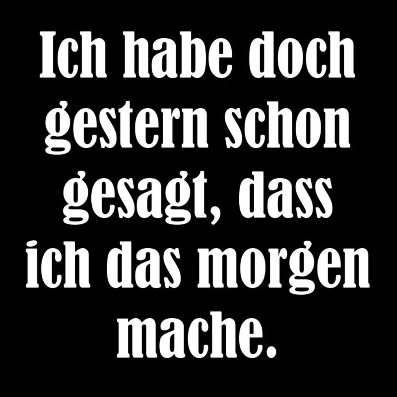 Mach ich morgen