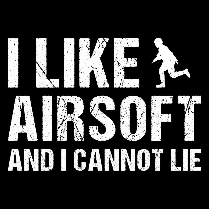 I Like Airsoft And I Cannot Lie Airsoft