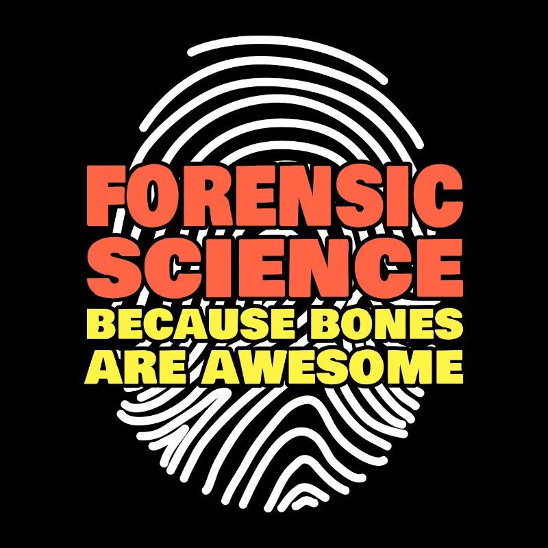 Forensic Science Because Bones Are Awesome