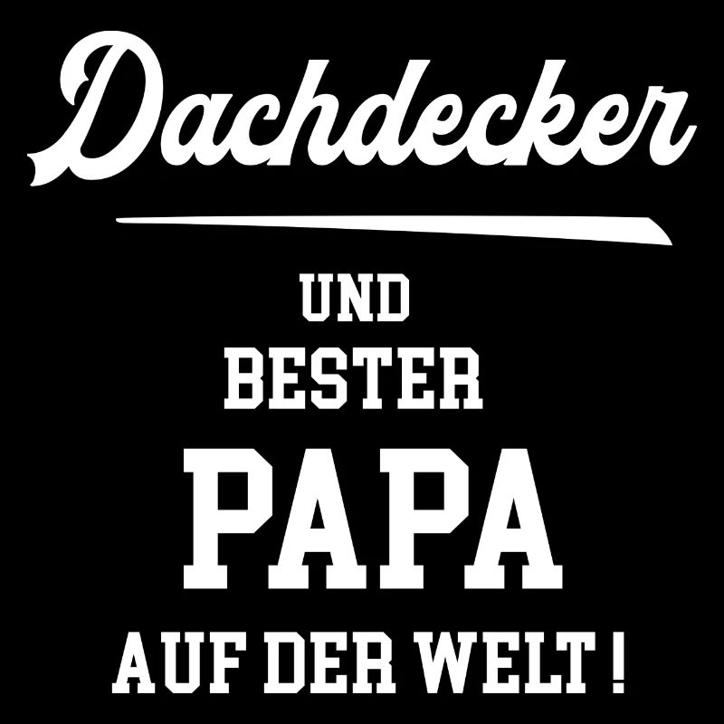 Dachdecker Bester Papa Vatertag Geburtstag