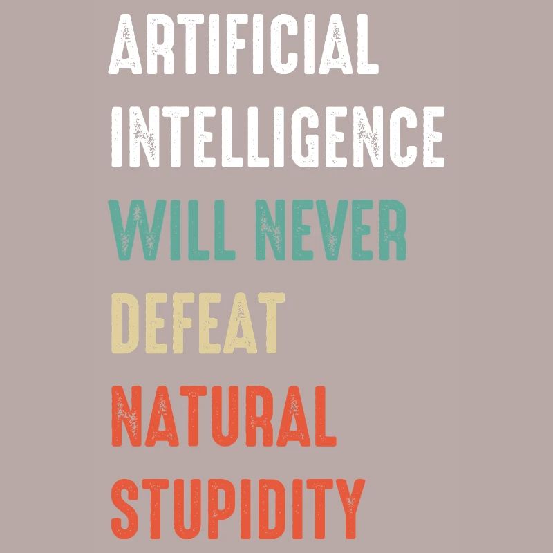 Funny Artificial Intelligence Machine Learning AI