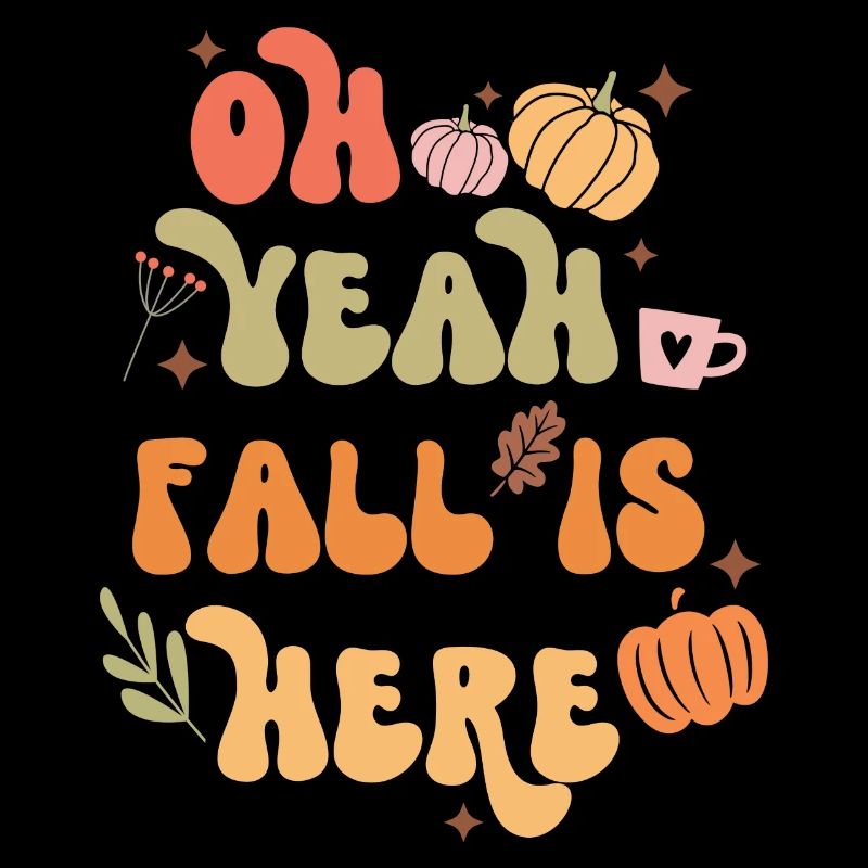 Fall Quote Oh Yeah Fall is Here
