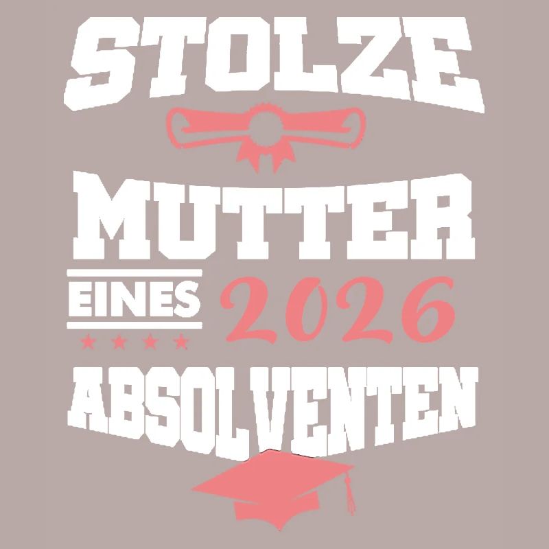 Stolze Mutter Absolvent 2026 Bachelor Master