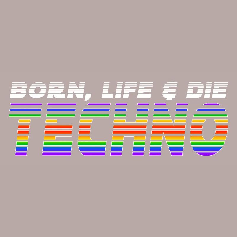 Born Techno, Life Techno & Die Techno
