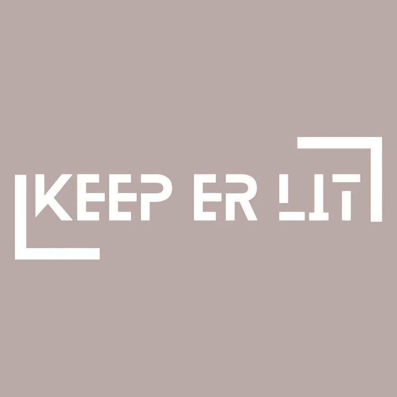 Keep er Lit - Impression en gras