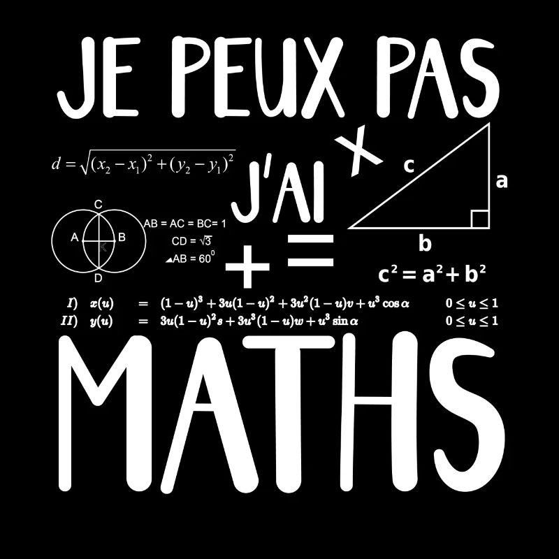 je peux pas j ai maths