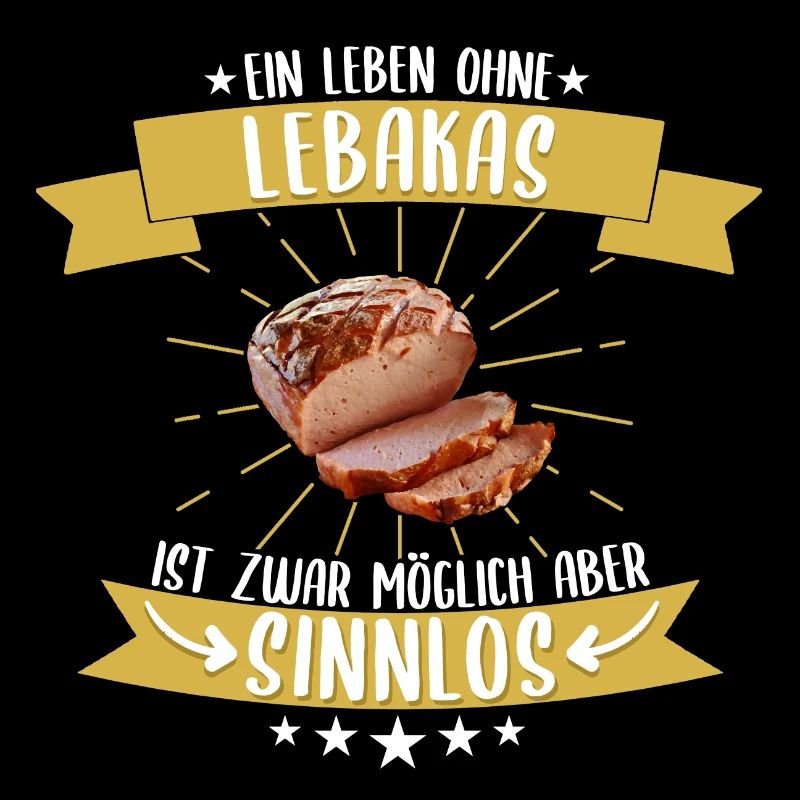 Lebakas Leberkäse Fleischkäse Bayern Spruch Essen