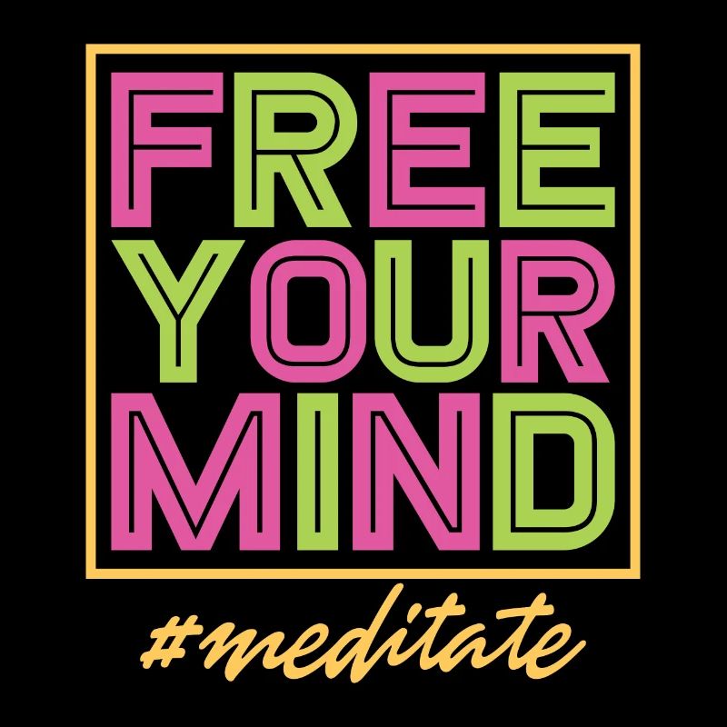 Free your Mind / Mindset, Development, Meditate