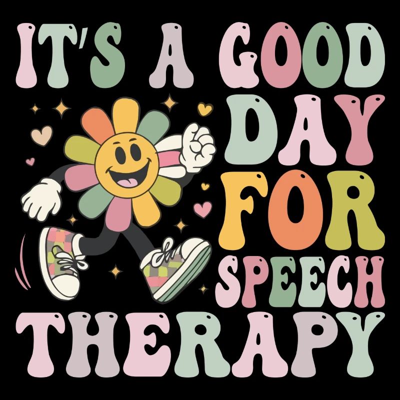 Its A Good Day For Speech Therapy Speech Pathology