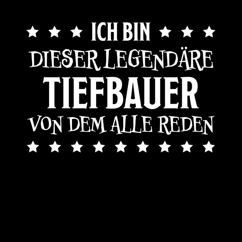 Tiefbauer Beruf Lustiger Spruch Tiefbauer Geschenk