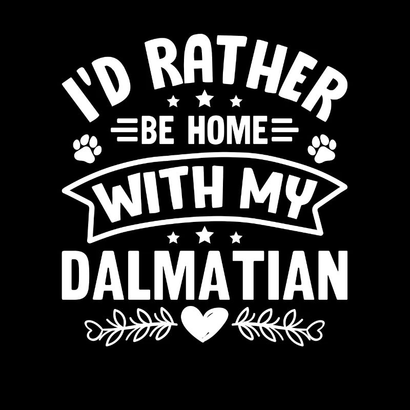 Je préfère être à la maison avec mon dalmatien