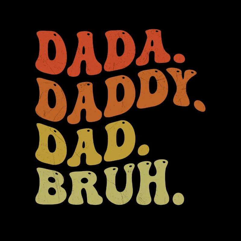 Dada Daddy Dad Bruh Retro