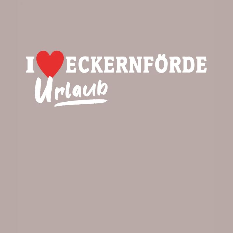 I Love Eckernförde Liebe Eckernförder