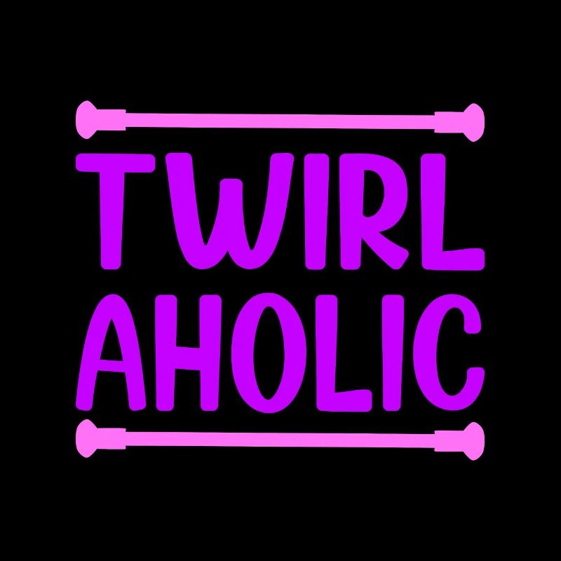 Baton Twirling Twirlaholic Baton Gift Idea