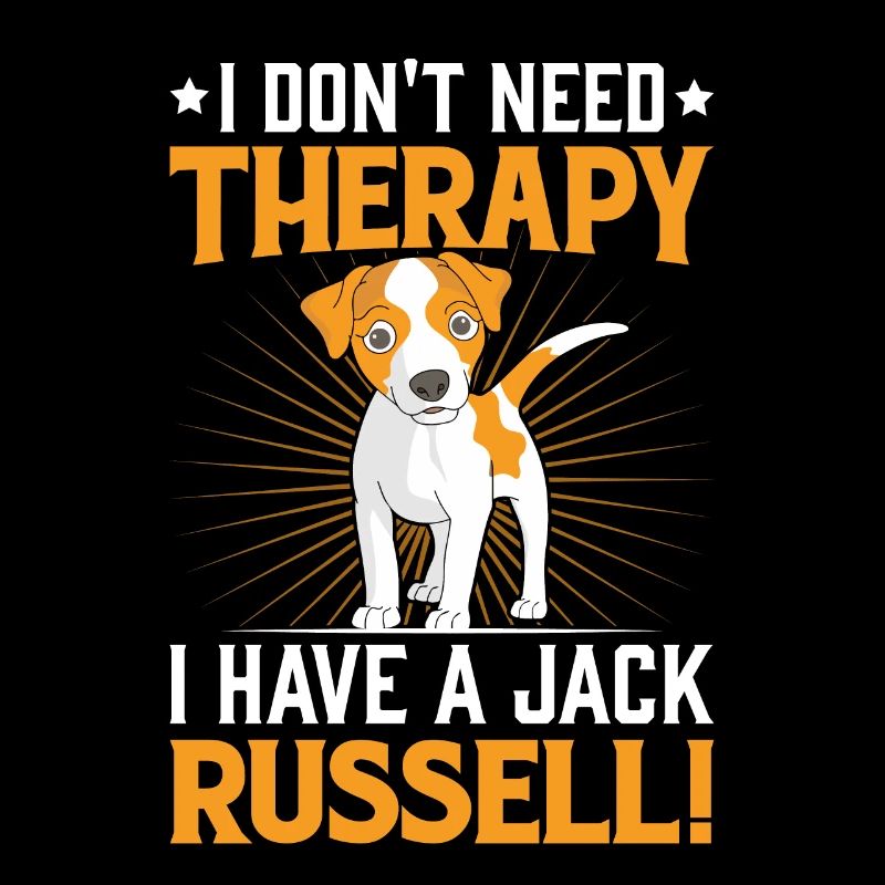 I don't need therapy I have a Jack Russel