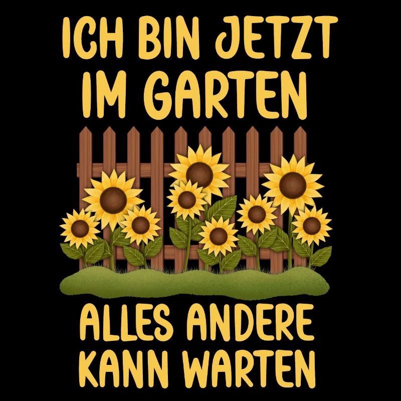 Ich bin jetzt in Garten alles andrere kann Warten