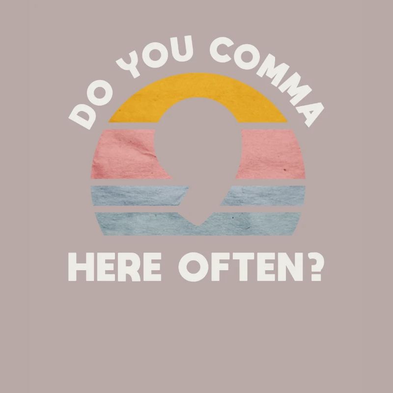 Make a comma for everyone here often