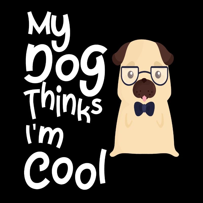 My dog thinks I'm cool