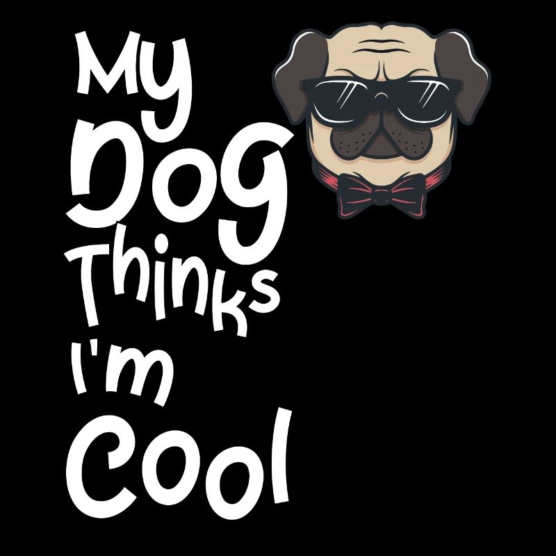 My dog thinks I'm cool