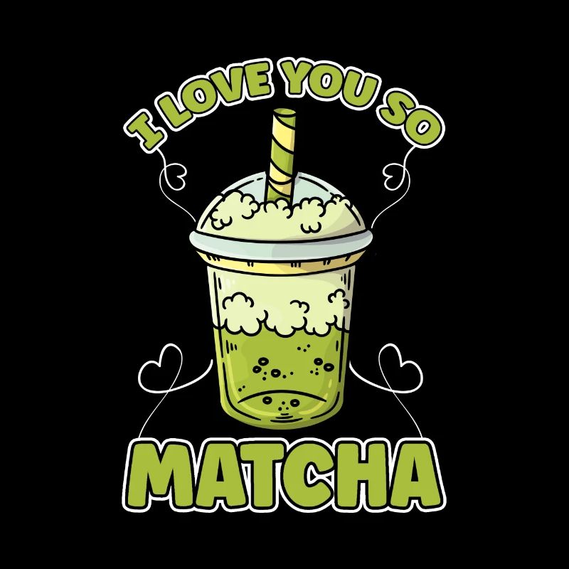 Ich Liebe Dich So Matcha