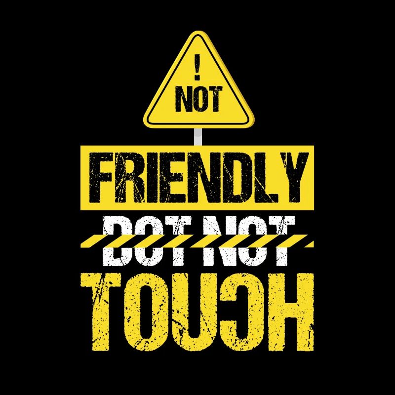 Not friendly, don't touch