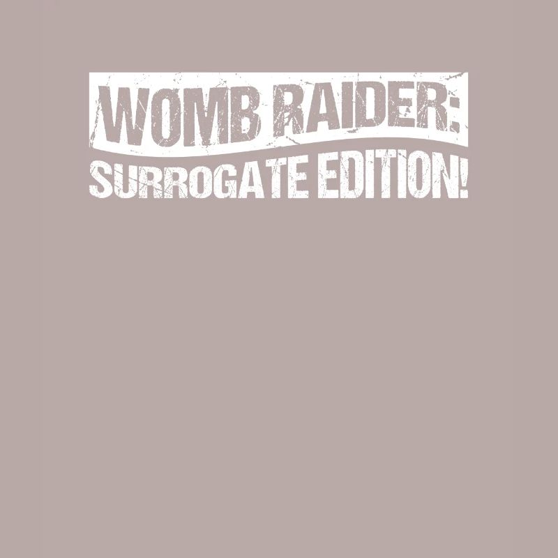 Womb Raider Surrogacy Edition