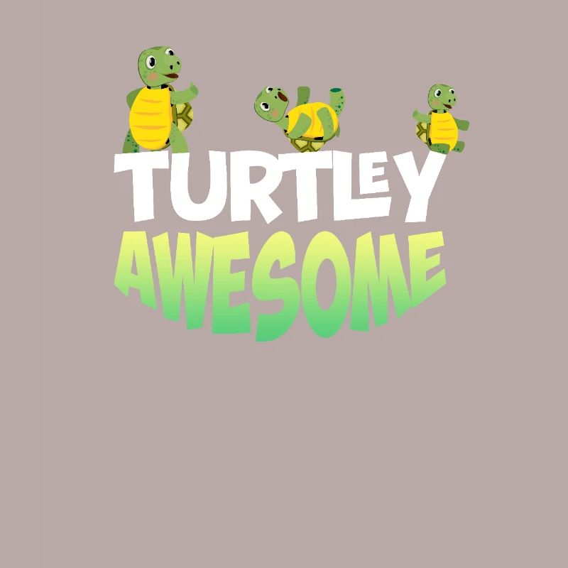 Turtley Awesome - Cute turtle design