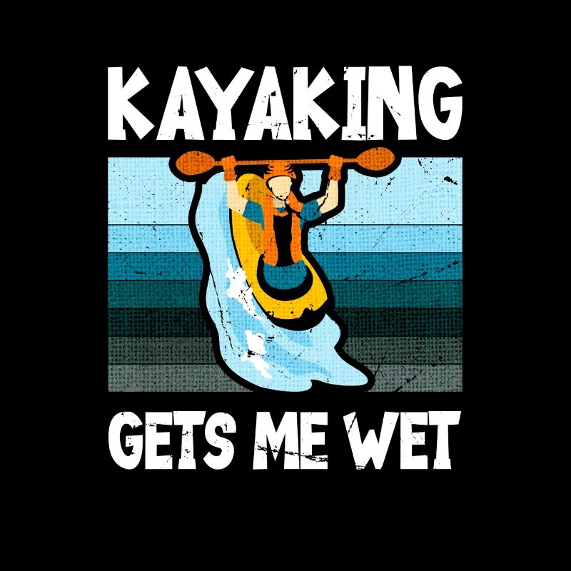 Kayaking gets me wet