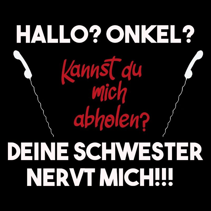 Hallo Onkel, deine Schwester nervt mich! Hilfe!
