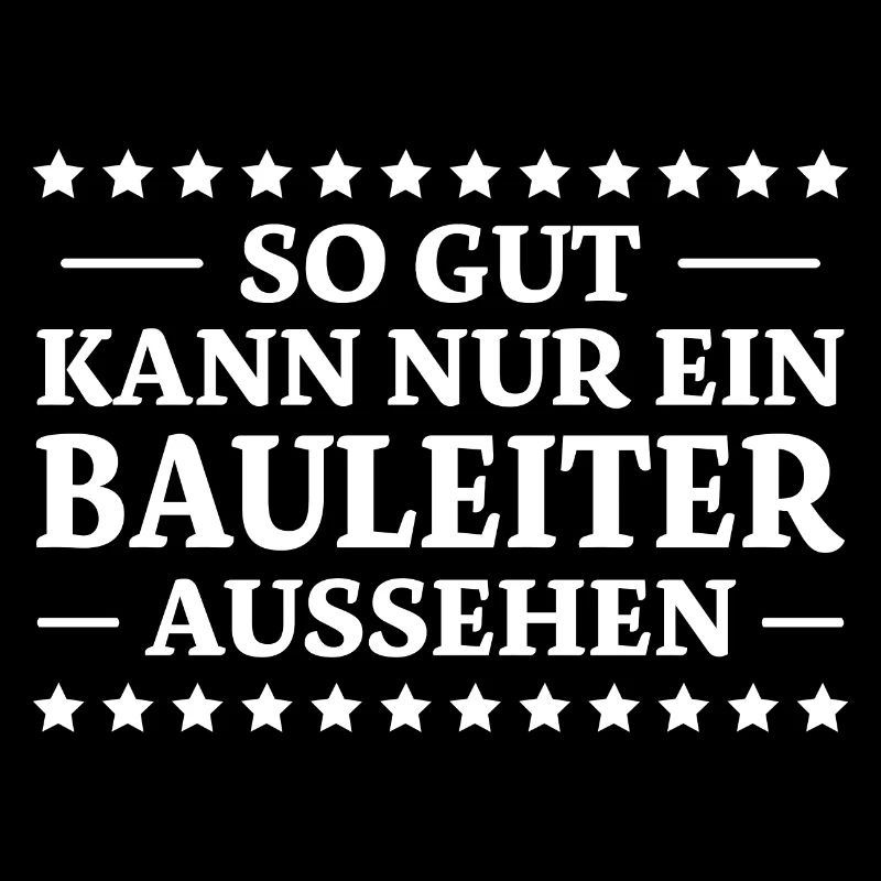 Bauleiter Spruch Baustelle Fun Bauleiter Geschenk
