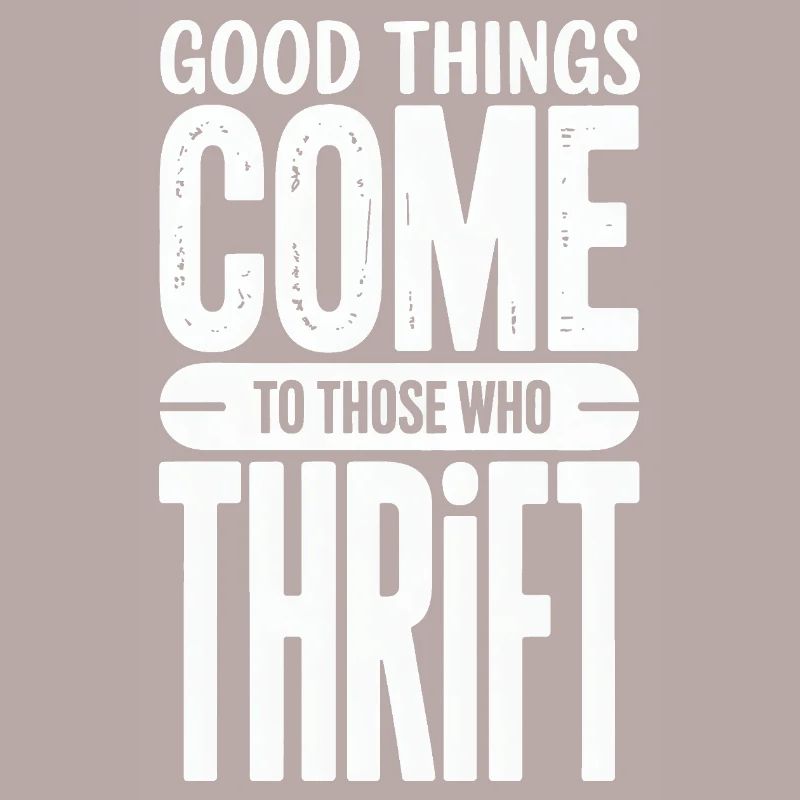 Good Things Come Thrift