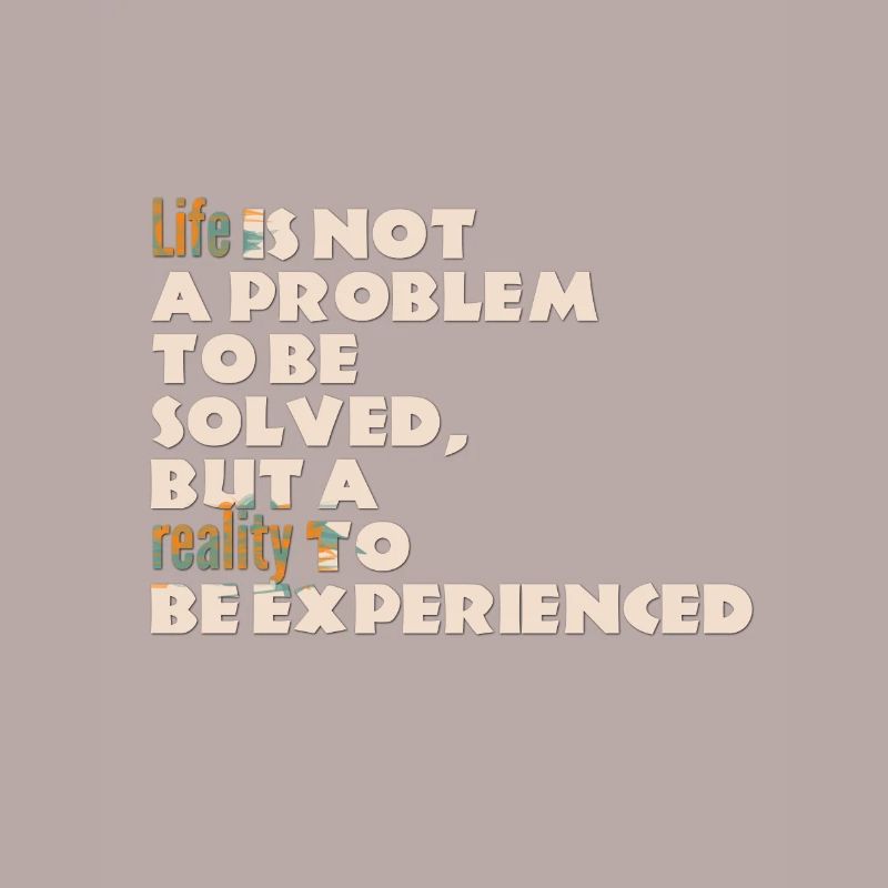 Life is not a problem... - Sprüche - Life Quotes