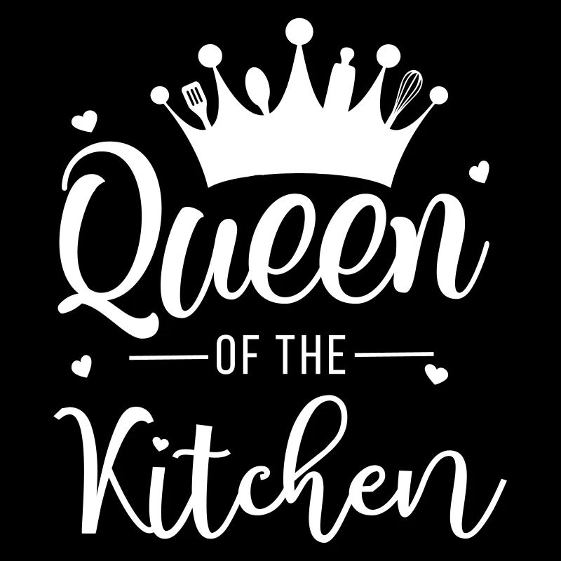"Queen of the Kitchen" customizable