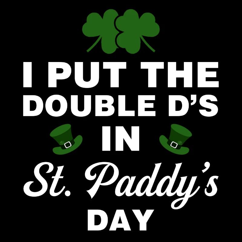 J’ai mis le double D à la Saint-Paddy