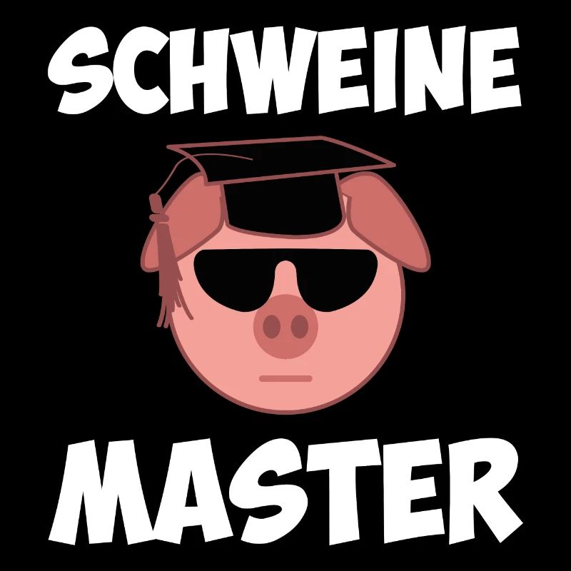 Schweine Master lustiger Studenten Spruch