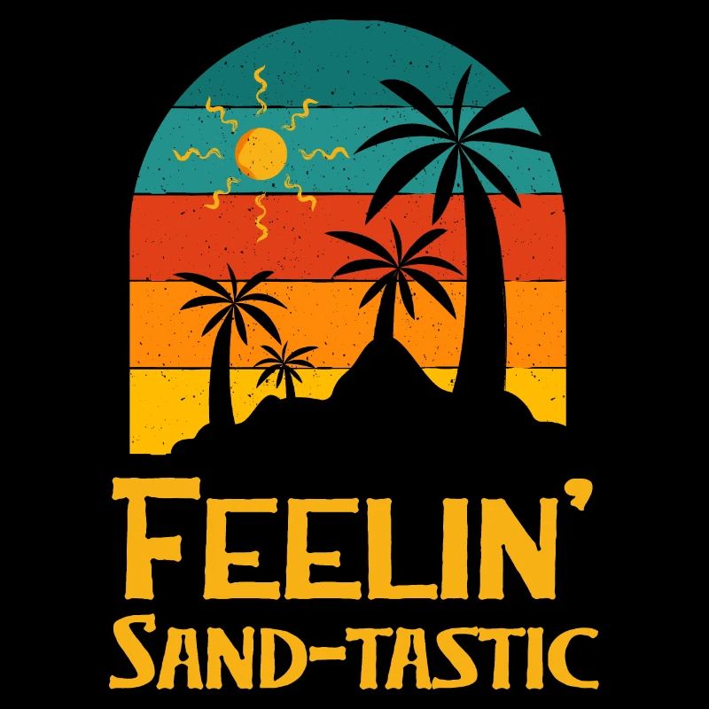 Feelin' Sandtastic Beach Summer Ocean Tropical