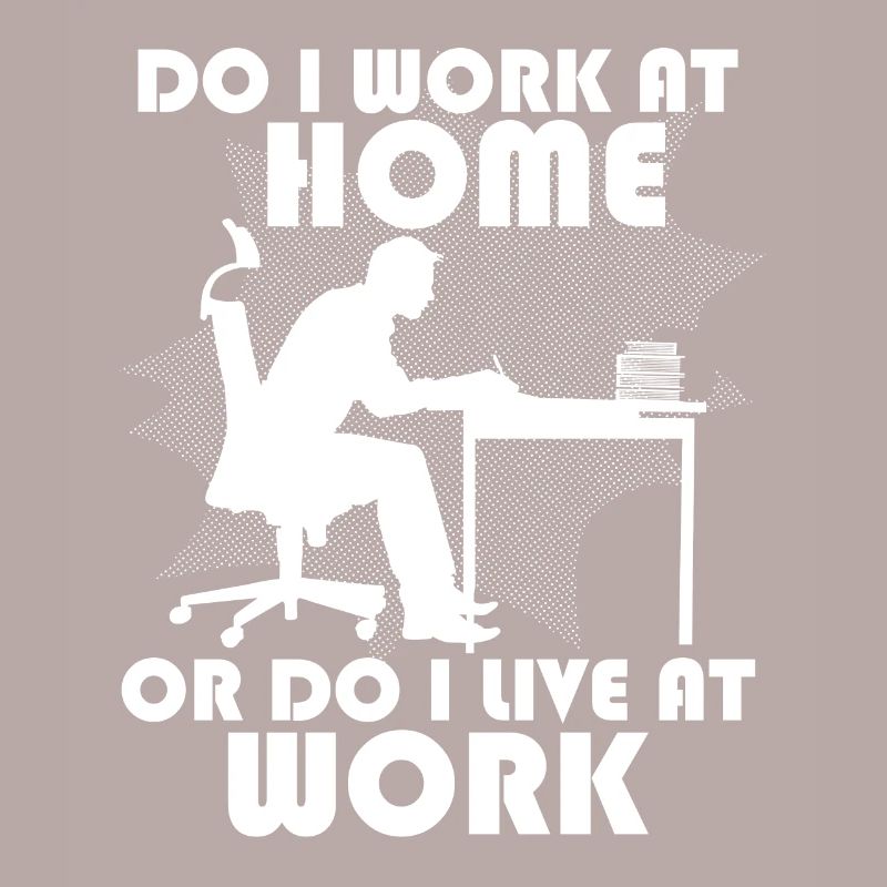 Arbeite Ich Zu Hause Oder Lebe Ich Bei Der Arbeit