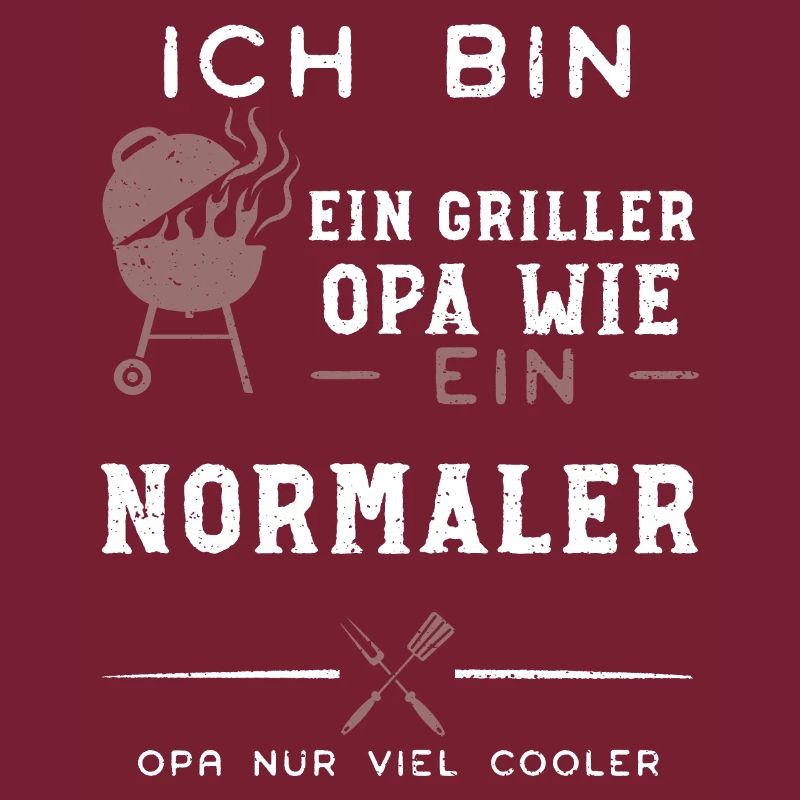 Ich Bin Ein Griller Opa Wie Ein...